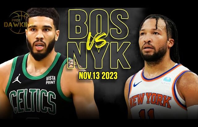 Boston Celtics vs New York Knicks Full Game Highlights | Nov 13, 2023 | FreeDawkins